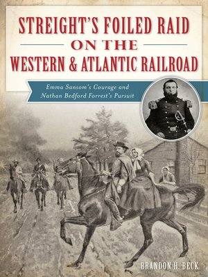 cover image of Streight's Foiled Raid on the Western & Atlantic Railroad